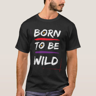 Camiseta Salvaje de Nacimiento