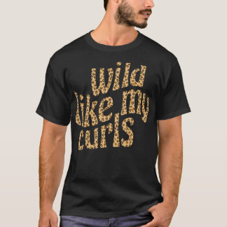 Camiseta Salvajes como mis rizos de queso de leopardo de pe