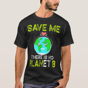 Camiseta Sálvame No Hay Planeta B Ama La Tierra