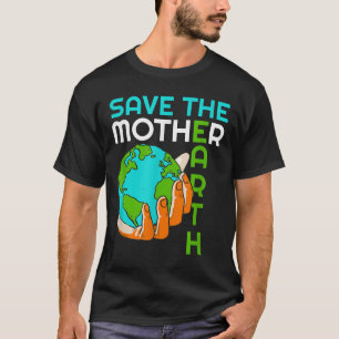 Camiseta Salvar a la Madre Tierra Cambio Climático Medioamb