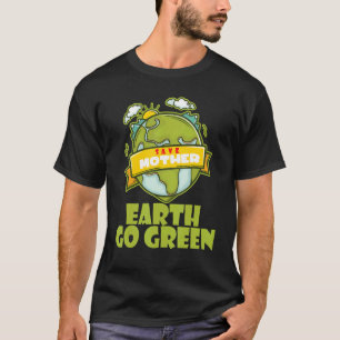 Camiseta Salvar a la Madre Tierra Ir Verde