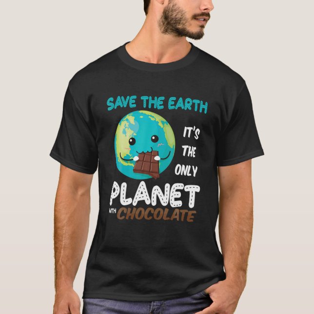 Camiseta Salvar a la Tierra El Único Planeta Con Chocolate  (Anverso)