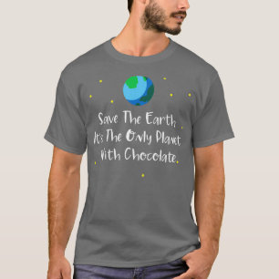 Camiseta Salvar a la Tierra Es El Único Planeta Con