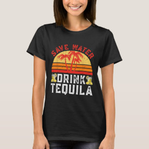 Camiseta Salvar el agua Tequila Fiesta mexicana Tequila Cin