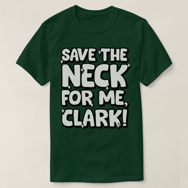 Camiseta Salvar el cuello para mí 1 (Diseño del anverso)