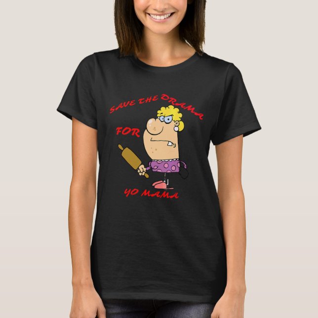 Camiseta Salvar El Drama Para Tu Mamá (Anverso)
