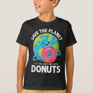 Camiseta Salvar El Planeta Es El Único Con Tierra De Donuts
