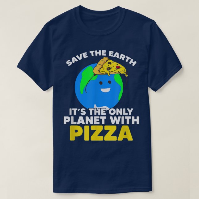 Camiseta Salvar el planeta Pizza Tierra Día Planeta Medio A (Diseño del anverso)