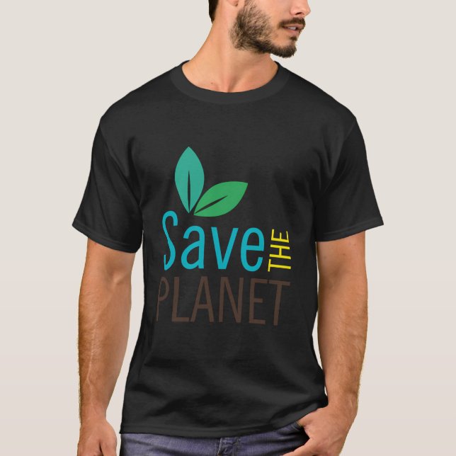 Camiseta Salvar El Planeta - Usa Tu Apoyo A La Tierra (Anverso)