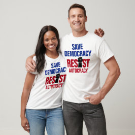 Camiseta Salvar la democracia resistir la autocracia - Anti