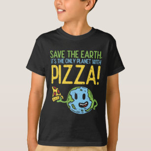 Camiseta Salvar La Tierra Es El Único Planeta Con Pizza Shi