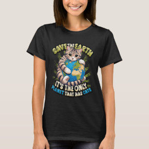 Camiseta Salvar La Tierra Es El Único Planeta Que Tiene Gat