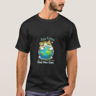 Camiseta Salvar la Tierra es el único planeta que tiene gat