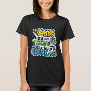 Camiseta Salvar las abejas plantar árboles limpios Mares Me