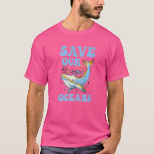 Camiseta Salvar nuestros océanos proteger el mar limpio
