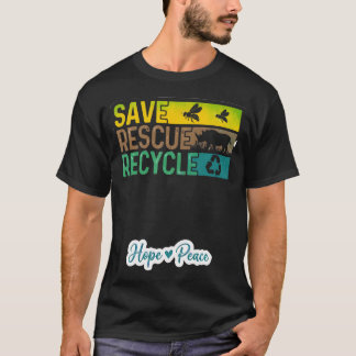 Camiseta Salvar Rescatar Reciclar Esperanza Paz Ecológico