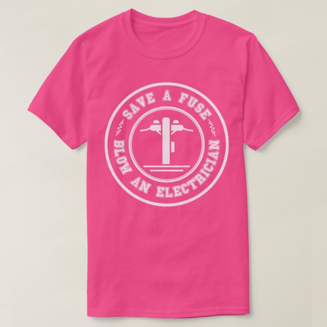 Camiseta Salvar un golpe de fusible un eléctrico 28 (Diseño del anverso)