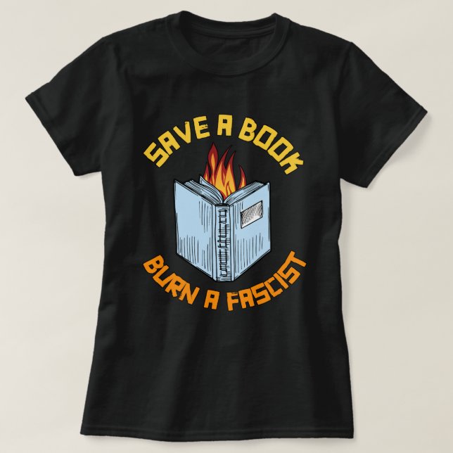 Camiseta Salvar un libro quemar un fascista (Diseño del anverso)