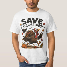 Camiseta ¡Sálvate! Pavo divertido de Acción de Gracias