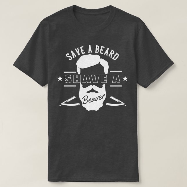 Camiseta Salve Una Barba Pase Un Regalo Gracioso De Beaver  (Diseño del anverso)