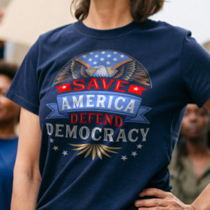 Camiseta Salvemos a Estados Unidos defendiendo la democraci
