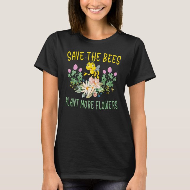 Camiseta Salvemos A La Planta De Abejas Más Flores Activist (Anverso)