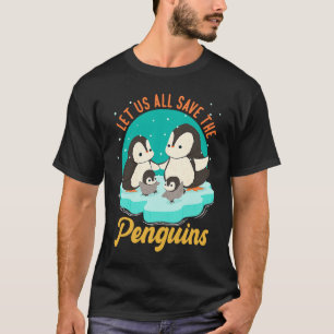 Camiseta Salvemos A Los Pingüinos De Los Pingüinos De Los A