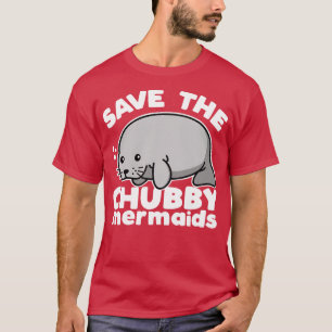 Camiseta Salven A Las Sirenas De Chubby Cute Manatee Kawaii