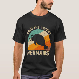 Camiseta Salven A Las Sirenas De Vaca De Mar De Chubby Como