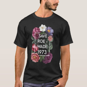 Camiseta Salven a Roe contra Wade Floral Pro Choice Feminis