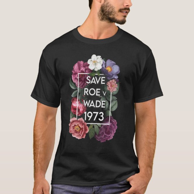 Camiseta Salven a Roe contra Wade Floral Pro Choice Feminis (Anverso)