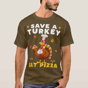 Camiseta Salven A Turquía Coma Pizza Gracioso Día De Gracia