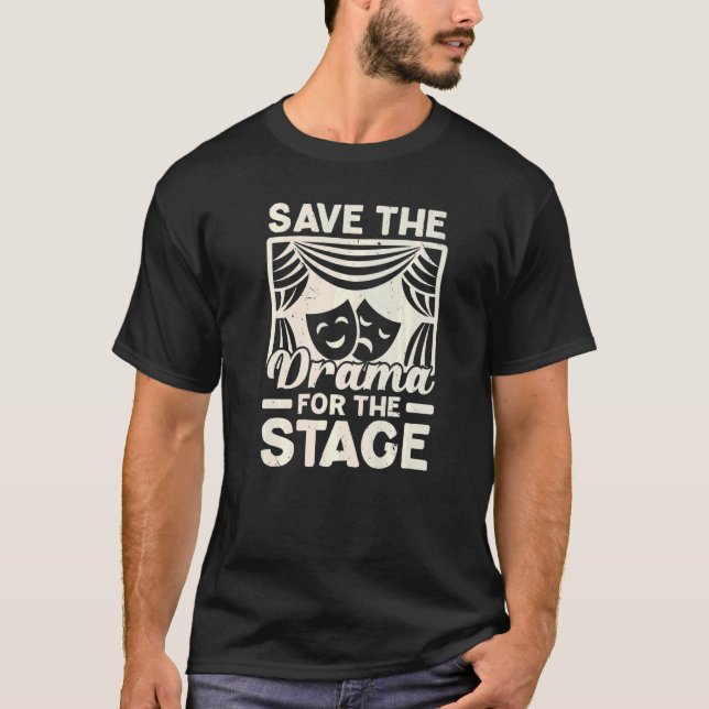 Camiseta Salven El Drama Para El Artista Escenario (Anverso)