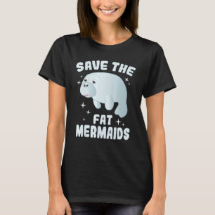 Camiseta Salven Graciosamente A Los Manatees De Las Sirenas
