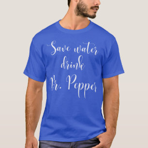 Camiseta Salven la bebida por agua Dr Pepper