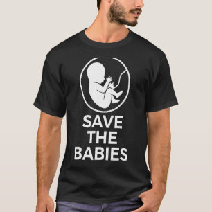 Camiseta Salven La Marcha De Los Bebés Contra El Aborto Por
