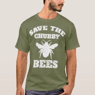 Camiseta Salven Las Abejas De Chubby - Gracioso Insecto De 