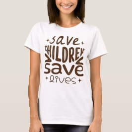 Camiseta Salven niños, salven vidas