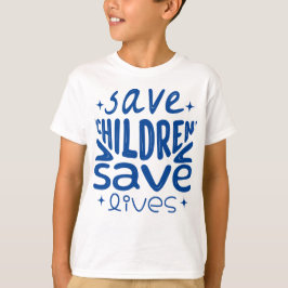 Camiseta Salven niños, salven vidas