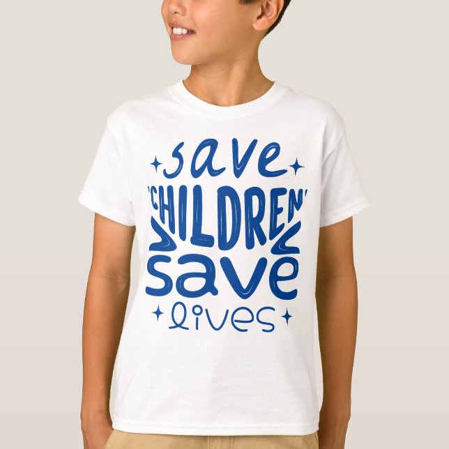 Camiseta Salven niños, salven vidas (Anverso)