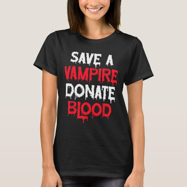 Camiseta Salven Un Vampiro Donar Sangre Disfraz De Hallowee (Anverso)