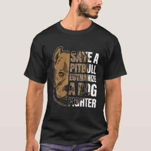 Camiseta Salven Una Eutanasia De Pitbull Para Un Luchador D