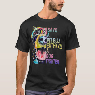 Camiseta Salven Una Eutanasia De Pitbull Para Un Luchador D