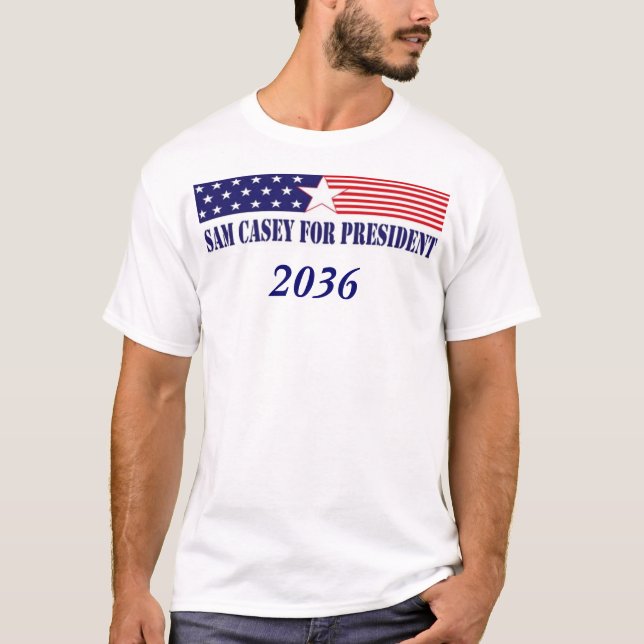 Camiseta Sam Casey para el presidente en 2036 (Anverso)