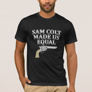 Camiseta Sam Colt nos hizo iguales