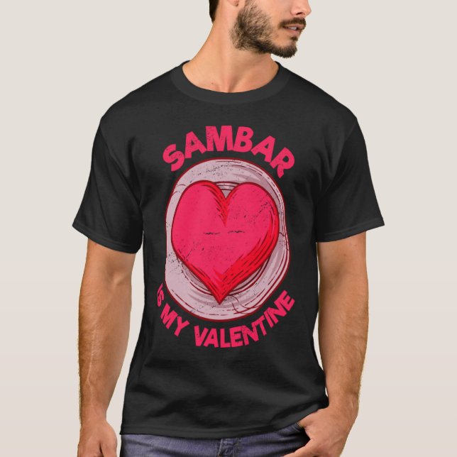 Camiseta Sambar Is My Valentine Stew Vegetable Dish Humor  (Anverso)