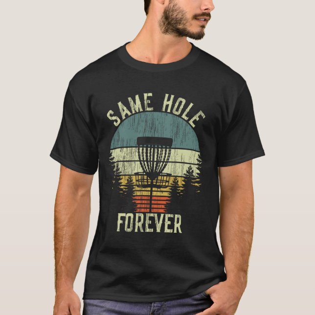 Camiseta Same Hole Forever Divertido Disc Golf Despedida de (Anverso)