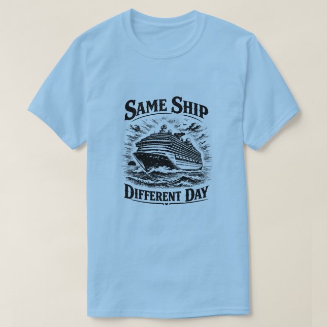 Camiseta Same Ship Different Day (Diseño del anverso)