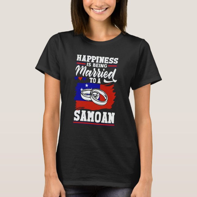 Camiseta Samoa Samoan Flag Happiness Is Being Married To A  (Anverso)