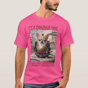 Camiseta Samurai Chihuahua Thing Funny Dog